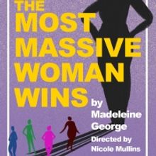 THE MOST MASSIVE WOMAN WINS Presented by Strand Theater Company Opens Tonight