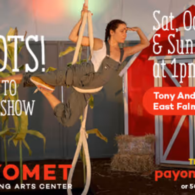 ROOTS: A FARM TO CIRCUS SHOW to Open This Month at Tony Andrews Farm