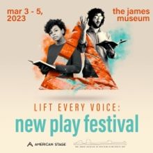 Previews: THE LIFT EVERY VOICE NEW PLAY FESTIVAL At American Stage