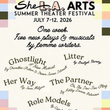 SheLA Arts Selects Five Plays and Musicals for 2026 SHELA SUMMER THEATER FESTIVAL