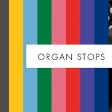 ORGAN STOPS, Featuring The Opera Philadelphia Chorus, Celebrates Philadelphia's Histo
