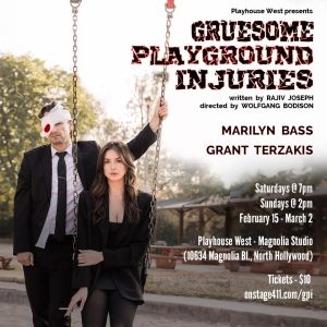 Playhouse West Presents GRUESOME PLAYGROUND INJURIES This Month