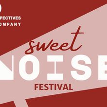New Perspectives Theatre Company To Present SWEET NOISE MINI FEST OF READINGS From Th