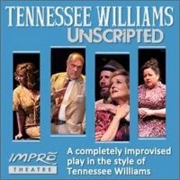 Impro Theatre Brings TENNESSEE WILLIAMS UNSCRIPTED To Edinburgh Fringe Festival