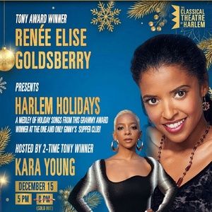 The Classical Theatre Of Harlem Adds Performance HARLEM HOLIDAYS With Renée Elise…