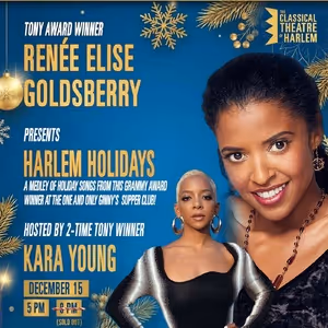 The Classical Theatre Of Harlem Adds Performance HARLEM HOLIDAYS With Renée Elise Goldsberry