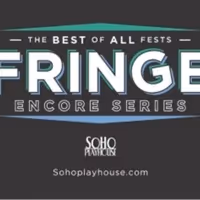 SoHo Playhouse Announces the Return of FRINGE ENCORE SERIES 2022