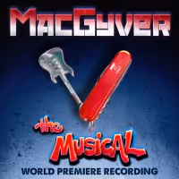 MACGYVER: THE MUSICAL Album Out This Month, Featuring Brandon Victor Dixon, Taylor…