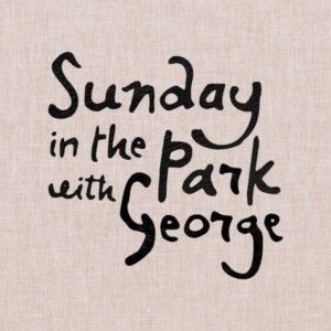 SUNDAY IN THE PARK WITH GEORGE Cancelled Following Ariana Grande and Jonathan Bailey 