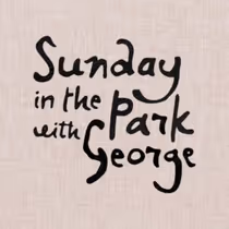 SUNDAY IN THE PARK WITH GEORGE Cancelled Following Ariana Grande and Jonathan Bailey Departure