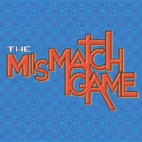 THE MISMATCH GAME Returns To Los Angeles LGBT Center's Renberg Theatre