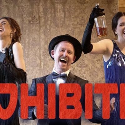 PROHIBITION: A MUSICAL COMEDY to Open March 20 at Dougherty Arts Theater