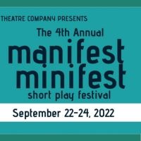 New Manifest Theatre to Present Fourth Annual Manifest Minifest Short Play Festival…