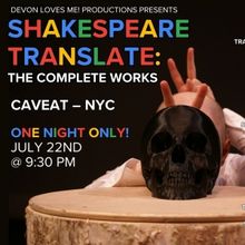 Last Night To See SHAKESPEARE TRANSLATE: THE COMPLETE WORKS at Caveat