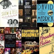 Broadway Books: 10 MORE Theatre-Themed History Books to Read While Staying Inside!