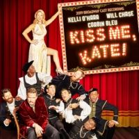 The 2019 Broadway Cast Recording of KISS ME, KATE Starring Kelli O'Hara, Will Chase a