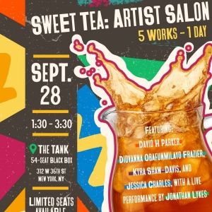 SWEET TEA: AN ARTIST SALON To Be Presented At The Tank This September
