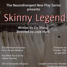 The Neurodivergent New Play Series to Present SKINNY LEGEND Tomorrow