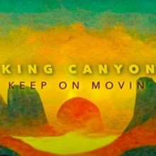 King Canyon Releases Debut Single 'Keep on Movin'