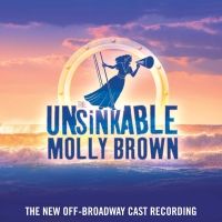 Album Review: THE UNSINKABLE MOLLY BROWN Revamps a Classic