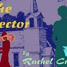 THE RECTOR To Play Metropolitan Virtual Playhouse This Week