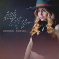 Brooke Moriber to Release New Song 'Little Bit of You'