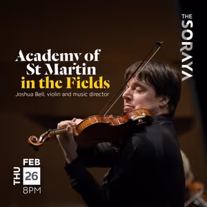 The Soraya to Host Joshua Bell, NY Philharmonic Quartet, and Mahler Chamber Orchestra