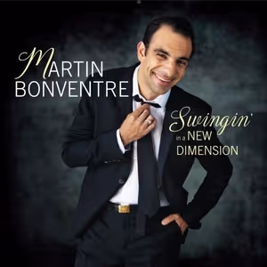 Listen: Vocalist Martin Bonventre Releases Debut EP 'Swingin' in a New Dimension'