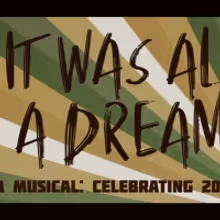 Asase Yaa Cultural Arts Foundation Presents IT WAS ALL A DREAM: A Musical 20th…