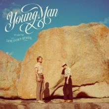 Jamestown Revival Release Acclaimed New Album 'Young Man'