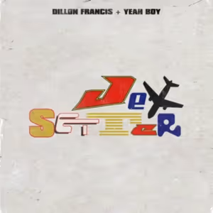 Dillon Francis Shares 'Jet Setter' Single With Yeah Boy