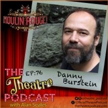 Podcast Exclusive: The Theatre Podcast With Alan Seales Chats With Danny Burstein