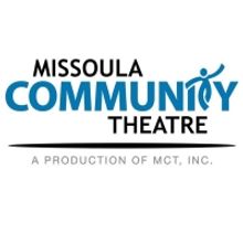 The Missoula Community Theatre Announces Cancellations for Current Season