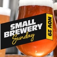 SMALL BREWERY SUNDAY Gives Breweries a Boost on 11/29