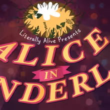 ALICE IN WONDERLAND THE MUSICAL Sets Cast at Literally Alive