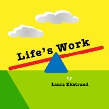 LIFE'S WORK Premieres At Vivid Stage April 21 - May 1