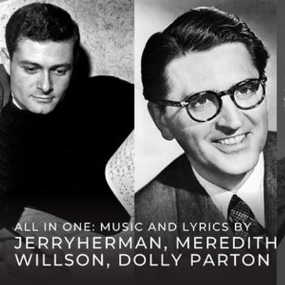 ALL IN ONE: WORDS AND MUSIC To Feature Songs By Jerry Herman, Dolly Parton, And Meredith Willson