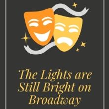 Student Blog: The Lights are Still Bright on Broadway