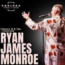 Ryan James Monroe Will Perform 2025 Residency At Chelsea Table + Stage