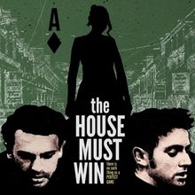 THE HOUSE MUST WIN to be Presented at The Everyman