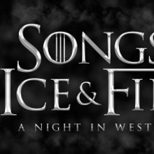 SONGS OF ICE AND FIRE: A NIGHT IN WESTEROS at Feinstein's/54 Below