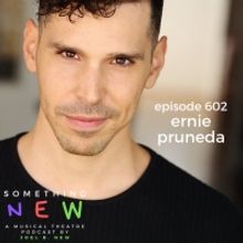 'Something New' Podcast Welcomes Ernie Pruneda