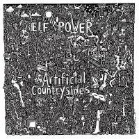 Elf Power Announce New Album 'Artificial Countrysides'