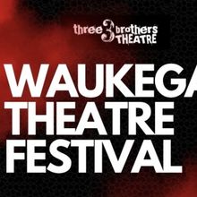 Playwrights to Debut New Works As Part Of Waukegan Theatre Festival