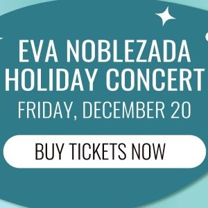 Spotlight: EVA NOBLEZADA IN CONCERT at Lone Tree Arts Center