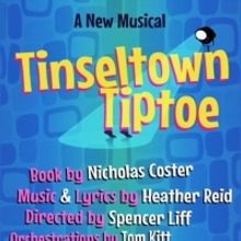 New Musical TINSELTOWN TIPTOE To Get Los Angles Staged Reading