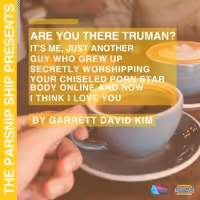 The Parsnip Ship to Present Live Recording Of ARE YOU THERE TRUMAN…by Garrett David…