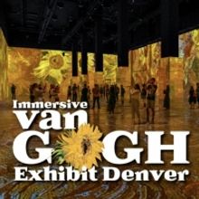 Immersive Van Gogh Exhibit Denver – On Now!