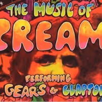 The Music Of Cream Announces 2022 USA Tour