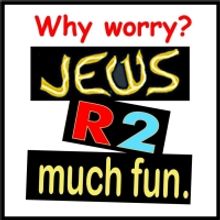 WHY WORRY? JEWS R 2 MUCH FUN! Opens April 30 At Santa Monica Playhouse